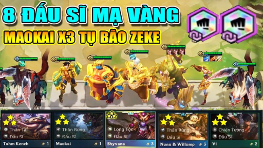 8 ĐẤU SĨ MẠ VÀNG_ MAOKAI + 3 TỤ BÃO BUFF 500% CÔNG LỰC ĐỘI HÌNH TRÂU NHẤT ĐTCL