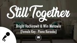 ยังคู่กัน (Still Together) - Bright Vachirawit & Win Metawin (Female Key - Karaoke/คาราโอเกะเปียโน)