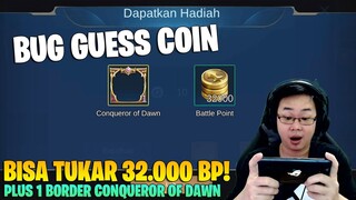 BUG BARU! BISA PANEN PULUHAN RIBU BATTLE POINT + BORDER CONQUEROR OF DAWN HANYA DENGAN 10 GUESS COIN