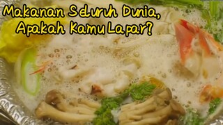 Makanan Seluruh Dunia, Apakah Kamu Lapar?