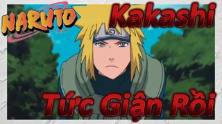 Kakashi Tức Giận Rồi