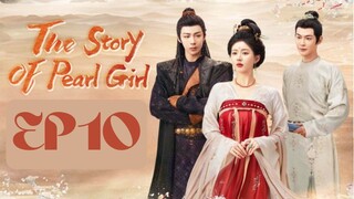 EP10 The Story of Pearl Girl [ENGSUB]