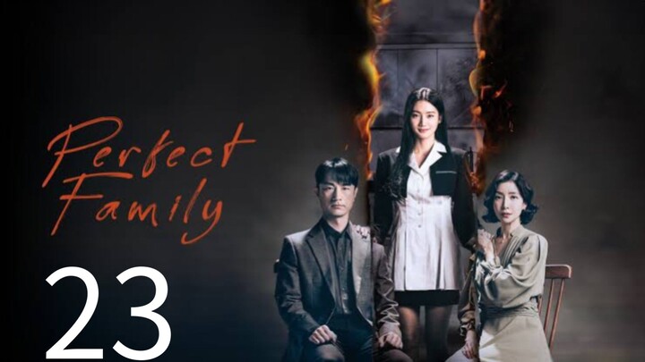 EP. 23 | 𝙋𝙀𝙍𝙁𝙀𝘾𝙏 𝙁𝘼𝙈𝙄𝙇𝙔 | TAGALOG DUBBED