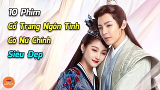 10 Phim Cổ Trang Ngôn Tình Có Tạo Hình Nữ Chính Xinh Đẹp Tuyệt Sắc Gai Nhân Mới Nhất Hay Nhất 2021
