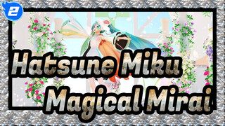 [Hatsune Miku MMD] Stand Up! Blaze Up! (Flower ver.) Magical Mirai 2021 Miku_2