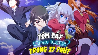 Tóm Tắt Anime: Charlotte - Chàng Trai Cướp Năng Lực Của Toàn Thế Giới