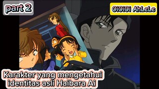 Detektif Conan / Detective Conan • Karakter yang mengetahui identitas asli Haibara Ai Part 2