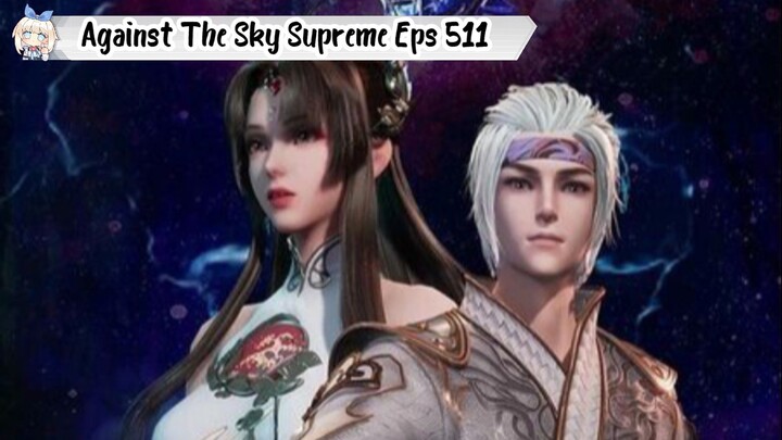Against The Sky Supreme Episode 511