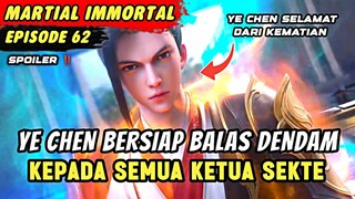 YE CHEN BANGKIT DARI KEMATIAN BERKAT MATA IMMORTAL | Spoiler Eps 62 Legend Of Xianwu