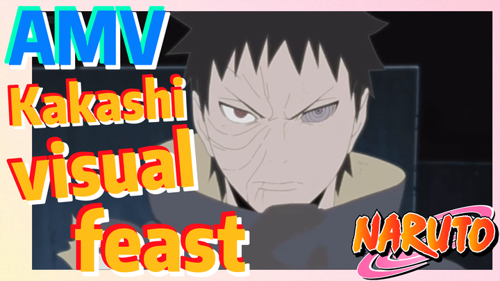 [NARUTO]  AMV | Kakashi visual feast