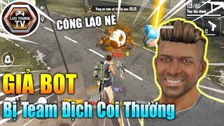 [Garena Free Fire] Tấu Hài Cực Mạnh Giả Bot Bị Team Địch Coi Thường | Lưu Trung TV