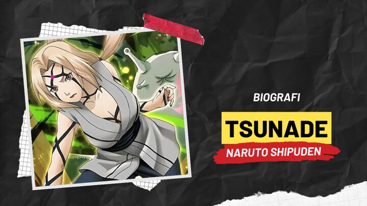 BIOGRAFI TSUNADE | NARUTO SHIPUDEN