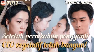 Setelah Menggantikan Sang Pengantin, Suami CEO Yang Tak Sadarkan Diri Itu Terbangun #fyp #drama #min