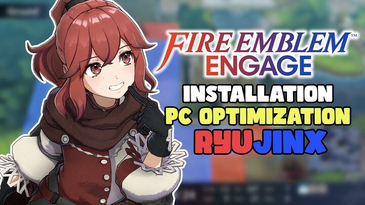 Latest Ryujinx Installation & Optimization for Fire Emblem Engage on PC