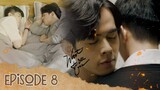 MUỐN NHÌN THẤY EM - WANT TO SEE YOU | Episode 8 [WEB DRAMA BOYS'LOVE VIETNAM]