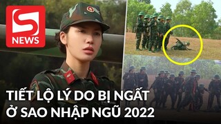 Minh Tú tiết lộ lý do bị ngất ở Sao nhập ngũ 2022
