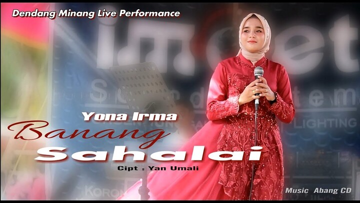 Yona Irma - BANANG SAHALAI || LIVE PERFORMANCE