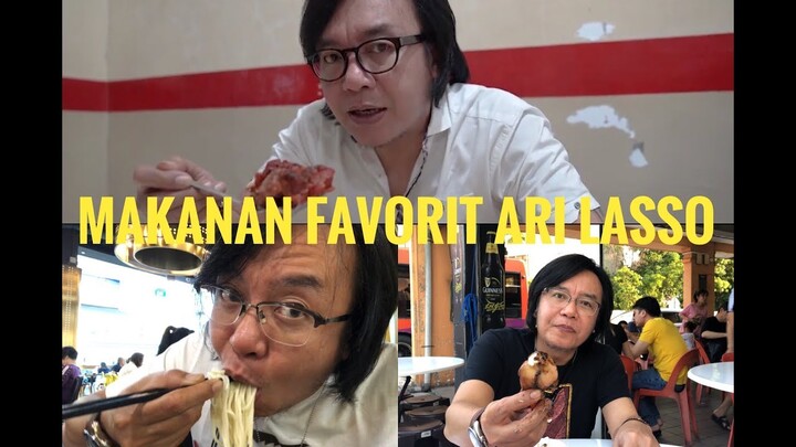 MAKANAN FAVOURITE ARI LASSO, DARI LONTONG SAMPE KEPITING