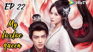[ENG] EP 22 My Foxfoe Queen