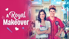 A Royal Makeover (2023) | Romance | Western Movie