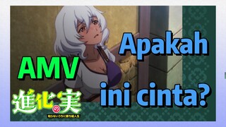 AMV | Apakah ini cinta?