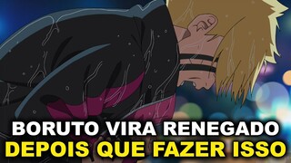 BORUTO SHIPPUDEN | ELE VIRA RENEGADO DESSE JEITO!