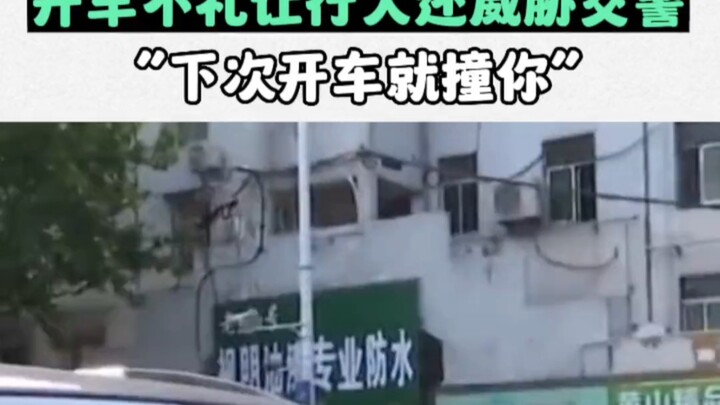 Lái xe không nhường người đi bộ còn dọa cả CSGT. # Chuyện đời thực muôn màu # Văn minh giao thông # 