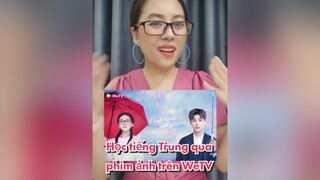 xem phim hay học mỗi ngày trên app WeTV cùng cô Nhã nhé WeTVVN  phimhaymoingay  dinhmenhanhyeuem  HocCungTikTok nhalaoshi