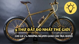 [Soi Sáng] - 9 thứ đắt đỏ mà chỉ 1% những người giàu nhất mới chi trả được