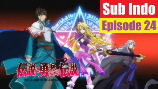 The Legend of the Legendary Heroes Episode 24, The Legend of the Legendary  Heroes Episode 24, By Anime Online SS