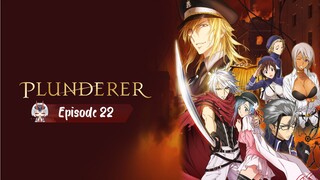 Plunderer - Eps 22 Sub-Indo