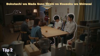 [Vietsub] Bokutachi wa Mada Sono Hoshi no Kousoku wo Shiranai - Tập 2