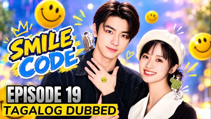 Smile Code 2024 Episode 19 Tagalog Dubbed