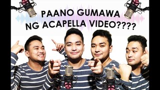 PAANO GUMAWA NG ACAPELLA VIDEO COVER - JustinJ Taller