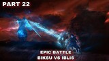 EPIC BATTLE BIKSU VS IBLIS - ALUR CERITA EVER NIGHT - PART 22