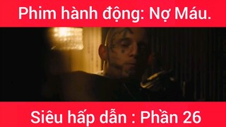 Phim hành động: Nợ Máu #26