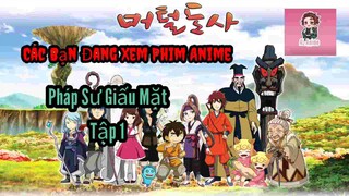 Pháp Sư Giấu Mặt - Tập 01