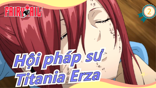 [Hội pháp sư] Titania Erza--- Cô ấy toả sáng như đoá hoa Ren đang nở_2