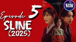 SLINE (2025) EP. 5 FULL ENG SUB ( S-SCENE CUT VER)