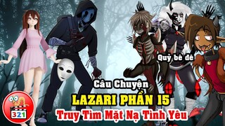 Câu chuyện Lazari Phần 15: Eyeless Jack Và Lazari Đối Đầu Quỷ Bê Đê - Hành Trình Tìm Mặt Nạ Ái Tình