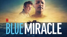 Watch Movie : Blue Miracle 2021 Trailer : link in the  description