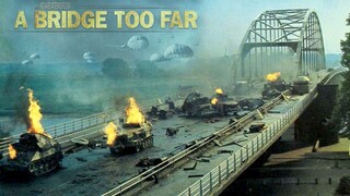 A Bridge Too Far - ศึกสะพานนรก (1977)