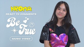 Neona react to comments: Be True Music Viceo