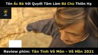REVIEW PHIM : Tân tinh võ môn (p1) #rvphimvothuat