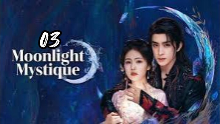 Moonlight Mystique (2025) Episode 3 English subtitle