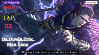 Tinh Thần Biến Phần 6 Tập 2 Vietsub Thuyết Minh  1080P | 星辰变 第6季 第2集 | HHTQ Thắng channel