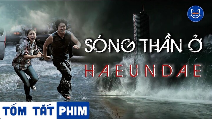 Tóm tắt phim: THẢM HỌA SÓNG THẦN Ở HAEUNDAE | Meow Review Phim