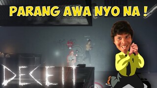 DECEIT | PARANG AWA NYO NA !