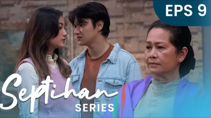 SEPTIHAN THE SERIES EPISODE 9
