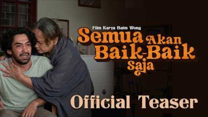 Trailer Teaser Resmi SEMUA AKAN BAIK BAIK SAJA | 13 Mei 2026 DI BIOSKOP